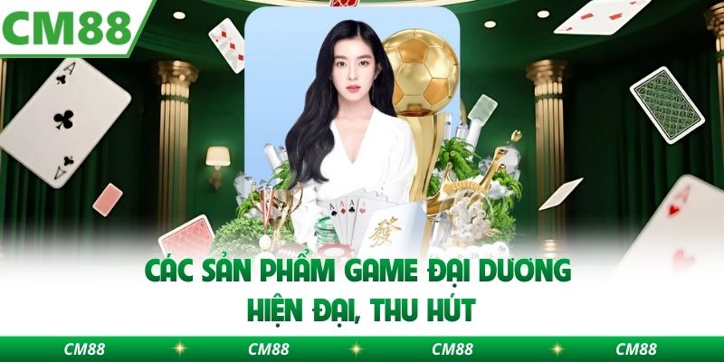 Các sản phẩm game đại dương hiện đại, thu hút