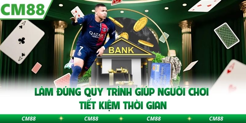 Làm đúng quy trình giúp người chơi tiết kiệm thời gian